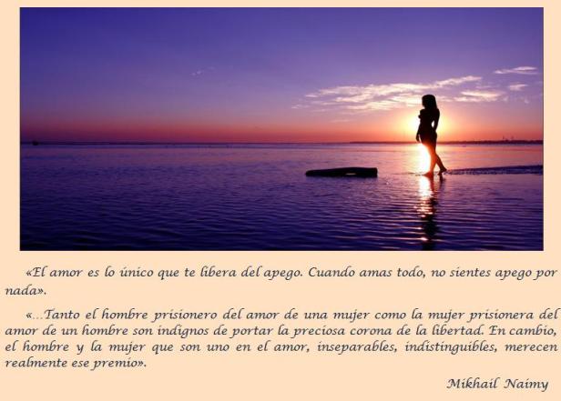 No apegado a nada. Mikhail Naimy.